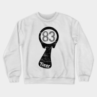 Ring Pull.. Tizer.. 83 Crewneck Sweatshirt